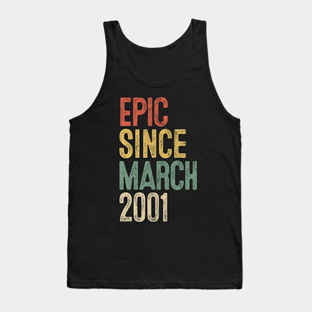 Fun Epic Since March 2001 19th Birthday Gift 19 Year Old Tank Top by rhondamoller87